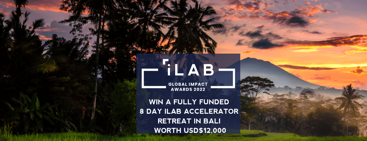 iLAB Global Impact Awards 2022 for Entrepreneurs is Back! iLAB Global Impact Awards 2022 for Entrepreneurs is Back!