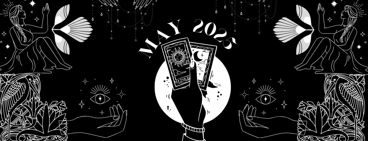 Tarot Reading for May 2025 |  Horoscope & Lifestyle Predictions